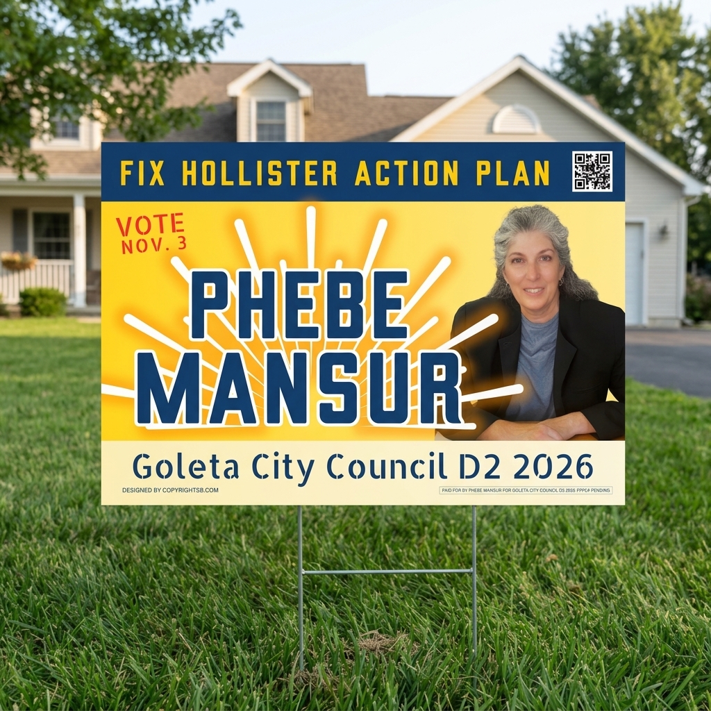 Phebe Mansur for Goleta City Council District 2 Yard Sign